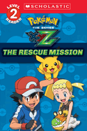 The Rescue Mission (Pokmon Kalos: Scholastic Reader, Level 2): Volume 1