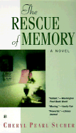 The Rescue of Memory - Sucher, Cheryl Pearl