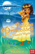 The Rescue Princesses: The Moonlit Mystery
