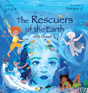 The Rescuers of the Earth and Ocean