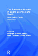 The Research Process in Sport, Exercise and Health: Case Studies of Active Researchers