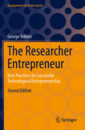 The Researcher Entrepreneur: Best Practices for Successful Technological Entrepreneurship