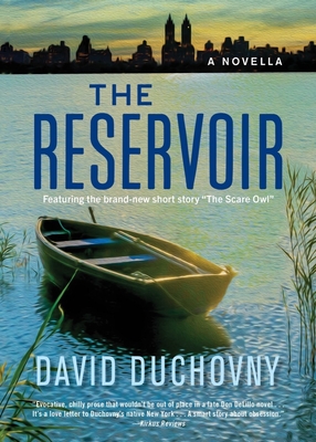 The Reservoir: A Novella - Duchovny, David