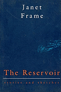 The Reservoir: Stories and Sketches