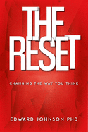 The Reset: Changing the Way You Think