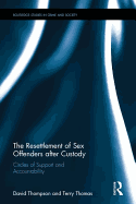 The Resettlement of Sex Offenders after Custody: Circles of Support and Accountability
