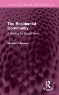 The Residential Community: A Setting for Social Work