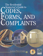 The Residential Inspector's Guide to Codes, Forms, and Complaints