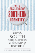 The Resilience of Southern Identity: Why the South Still Matters in the Minds of Its People