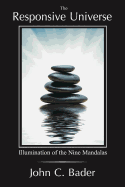 The Responsive Universe: Illumination of the Nine Mandalas