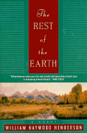 The Rest of the Earth - Henderson, William Haywood
