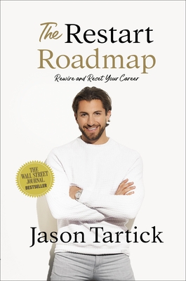 The Restart Roadmap: Rewire and Reset Your Career - Tartick, Jason