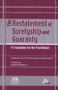 The Restatement of Suretyship & Guaranty: A Translation for the Practitioner