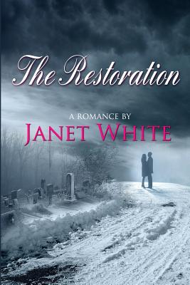 The Restoration - Rucinski, Haleigh (Editor), and White, Janet