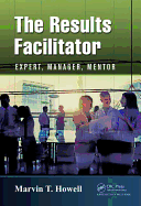 The Results Facilitator: Expert, Manager, Mentor