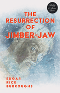 The Resurrection of Jimber-Jaw (Fantasy and Horror Classics)