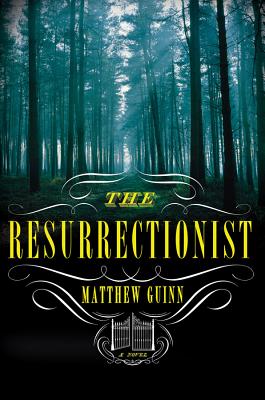 The Resurrectionist - Guinn, Matthew