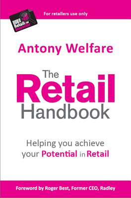 The Retail Handbook: Helping You Achieve Your Potential in Retail - Welfare, Antony