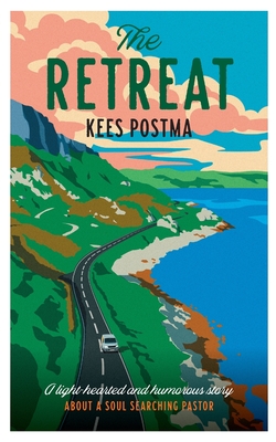 The Retreat: A lighthearted and humorous story about a soul searching pastor - Postma, Kees