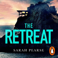The Retreat: The new top ten Sunday Times bestseller from the author of The Sanatorium