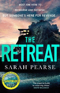 The Retreat: The new top ten Sunday Times bestseller from the author of The Sanatorium