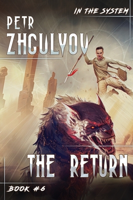 The Return (In the System Book #6): LitRPG Series - Zhgulyov, Petr