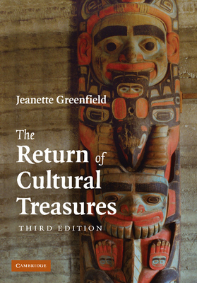 The Return of Cultural Treasures - Greenfield, Jeanette