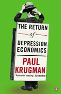 The Return of Depression Economics - Krugman, Paul R.