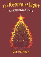 The Return of Light: A Christmas Tale