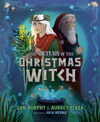 The Return of the Christmas Witch - Plaza, Aubrey, and Murphy, Dan