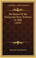 The Return of the Democratic Party to Power in 1884 (1919)