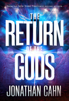 The Return of the Gods - Cahn, Jonathan