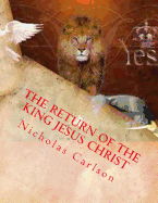 The Return of the King Jesus Christ