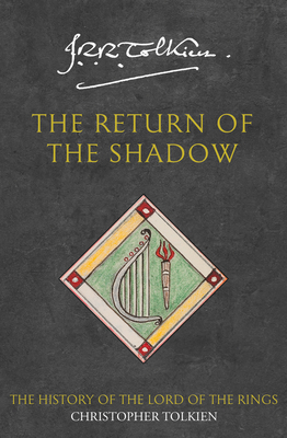 The Return of the Shadow - Tolkien, Christopher, and Tolkien, J. R. R. (Original Author)