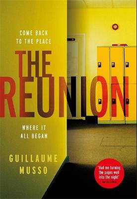 The Reunion: There are more than just secrets buried in this school's past... - Musso, Guillaume