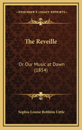 The Reveille: Or Our Music at Dawn (1854)