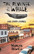 The Revenge of the Whale and Other Stories
