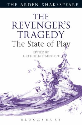 The Revenger's Tragedy: The State of Play - Minton, Gretchen E (Editor), and Thompson, Ann (Editor), and Orlin, Lena Cowen (Editor)