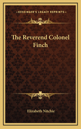 The Reverend Colonel Finch