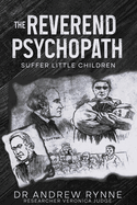 The Reverend Psychopath: Suffer Little Children