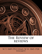 The Review of Reviews Volume 10 1912