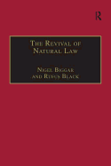 The Revival of Natural Law: Philosophical, Theological and Ethical Responses to the Finnis-Grisez School