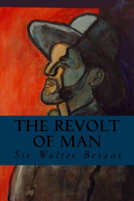 The Revolt of Man - Orphan, Duke (Editor), and Besant, Walter, Sir