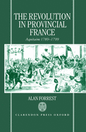 The Revolution in Provincial France: Aquitaine, 1789-1799