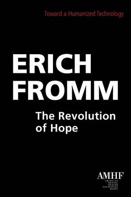 The Revolution of Hope - Fromm, Erich