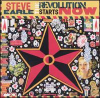 The Revolution Starts...Now - Steve Earle