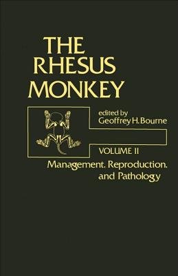 The Rhesus Monkey - Bourne, Geoffrey H