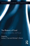 The Rhetoric of Food: Discourse, Materiality, and Power