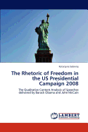 The Rhetoric of Freedom in the Us Presidential Campaign 2008