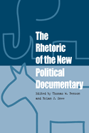 The Rhetoric of the New Political Documentary